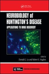 book Neurobiology of Huntington's Disease: Applications to Drug Discovery