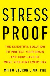 book STRESS-PROOF: the scientific solution to protect your brain and body--and be more resilient... every day