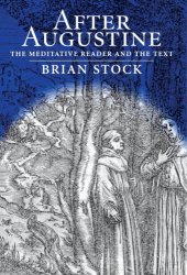 book After Augustine the meditative reader and the text