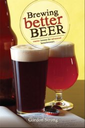 book Brewing better beer: master lessons for advanced home brewers