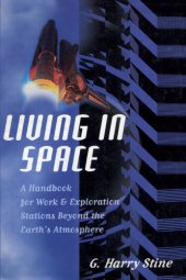 book Living in Space: a Handbook for Work and Exploration Beyond the Earth's Atmosphere