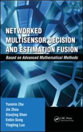 book Networked Multisensor Decision and Estimation Fusion: Based on Advanced Mathematical Methods