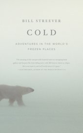 book Cold: adventures in the world's frozen places