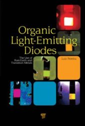 book Organic Light Emitting Diodes: The Use of Rare Earth and Transition Metals