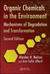 book Organic Chemicals in the Environment: Mechanisms of Degradation and Transformation, Second Edition