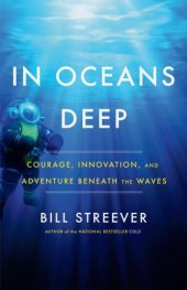 book In oceans deep: courage, innovation, and adventure beneath the waves