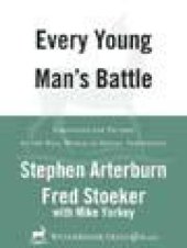 book Every young man's battle: strategies for victory in the real world of sexual temptation