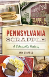 book Pennsylvania Scrapple A Delectable History