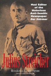 book Julius Streicher Nazi editor of the notorious anti-semitic newspaper Der Stürmer