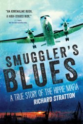 book Smuggler's blues: a true story of the hippie mafia