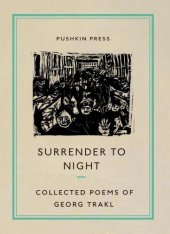 book Surrender to night: collected poems of Georg Trakl