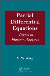 book Partial Differential Equations: Topics in Fourier Analysis