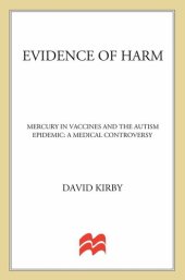 book Evidence of Harm; Mercury in vaccines and the autism epidemic