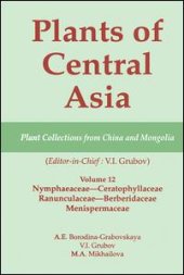 book Plants of Central Asia - Plant Collection from China and Mongolia Vol. 12: Nymphaeaceae-Ceratophyllaceae, Ranunculaceae-Berberidaceae, Menispermaceae