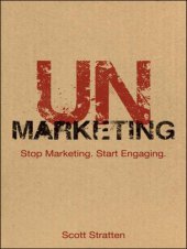 book UnMarketing: Stop Marketing. Start Engaging.