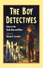 book The boy detectives: essays on the Hardy Boys and others