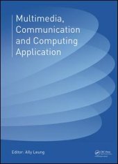 book Multimedia, Communication and Computing Application: Proceedings of the 2014 International Conference on Multimedia, Communication and Computing Application (MCCA 2014), Xiamen, China, October 16-17, 2014