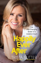 book Happily ever after: the life-changing power of a grateful heart