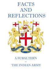 book Facts and reflections by a Subaltern of the Indian Army