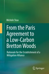 book From the Paris Agreement to a Low-Carbon Bretton Woods Rationale for the Establishment of a Mitigation Alliance