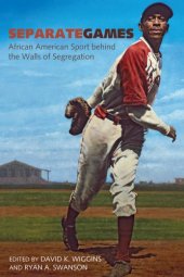 book Separate games African American sport behind the walls of segregation