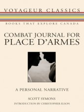 book Combat journal for Place d'Armes: a personal narrative