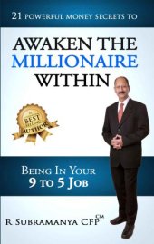 book 21 powerful money secrets to awaken the millionaire within: being in your 9 to 5 job