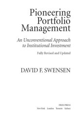 book Pioneering Portfolio Management: an Unconventional Approach to Institutional Investment, Fully Revised and Updated