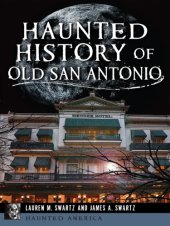 book Haunted History of Old San Antonio