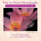 book Fine art flower photography: creative techniques and the art of observation