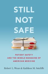 book Still not safe: patient safety and the middle -managing of American medicine