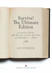 book Survive! the ultimate edition: essential skills and tactics to get you out of anywhere - alive