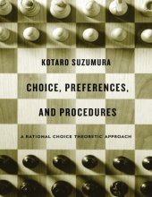 book Choice, preferences, and procedures: a rational choice theoretic approach