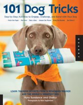 book 101 dog tricks: step-by-step activities to engage, challenge, and bond with your dog