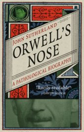 book Orwell's nose a pathological biography