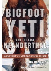 book Bigfoot, Yeti and the Last Neanderthal