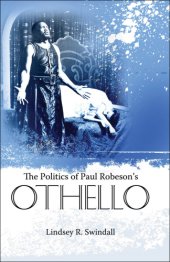 book Politics of Paul Robeson's Othello