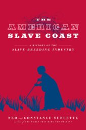 book The American slave coast: a history of the slave-breeding industry