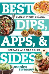 book Best dips, apps, & sides: budget-proof snacks, spreads, and side dishes