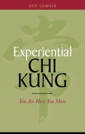 book You are how you move: experiential chi kung