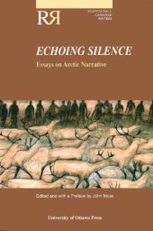 book Echoing silence: essays on Arctic narrative