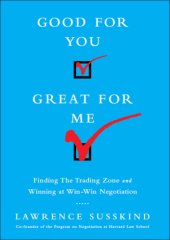 book Good for you, great for me finding the trading zone and winning at win-win negotiation