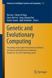 book Genetic and evolutionary computing: proceeding of the Eight International Conference on Genetic and Evolutionary Computing, October, 18-20, 2014, Nanchang, China