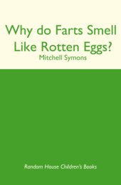 book Why Do Farts Smell Like Rotten Eggs?