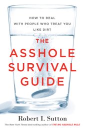 book The asshole survival guide: how to deal with people who treat you like dirt