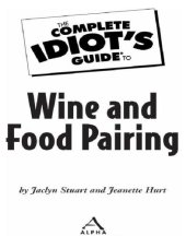 book The Complete Idiot's Guide to Wine and Food Pairing