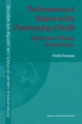 book The hermeneutics of medicine and the phenomenology of health: steps towards a philosophy of medical practice