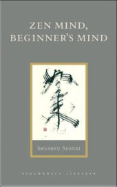 book Zen mind, beginner's mind: informal talks on Zen meditation and practice