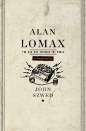 book Alan lomax: the man who recorded the world