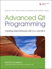 book Advanced Qt Programming: Creating Great Software with C++ and Qt 4